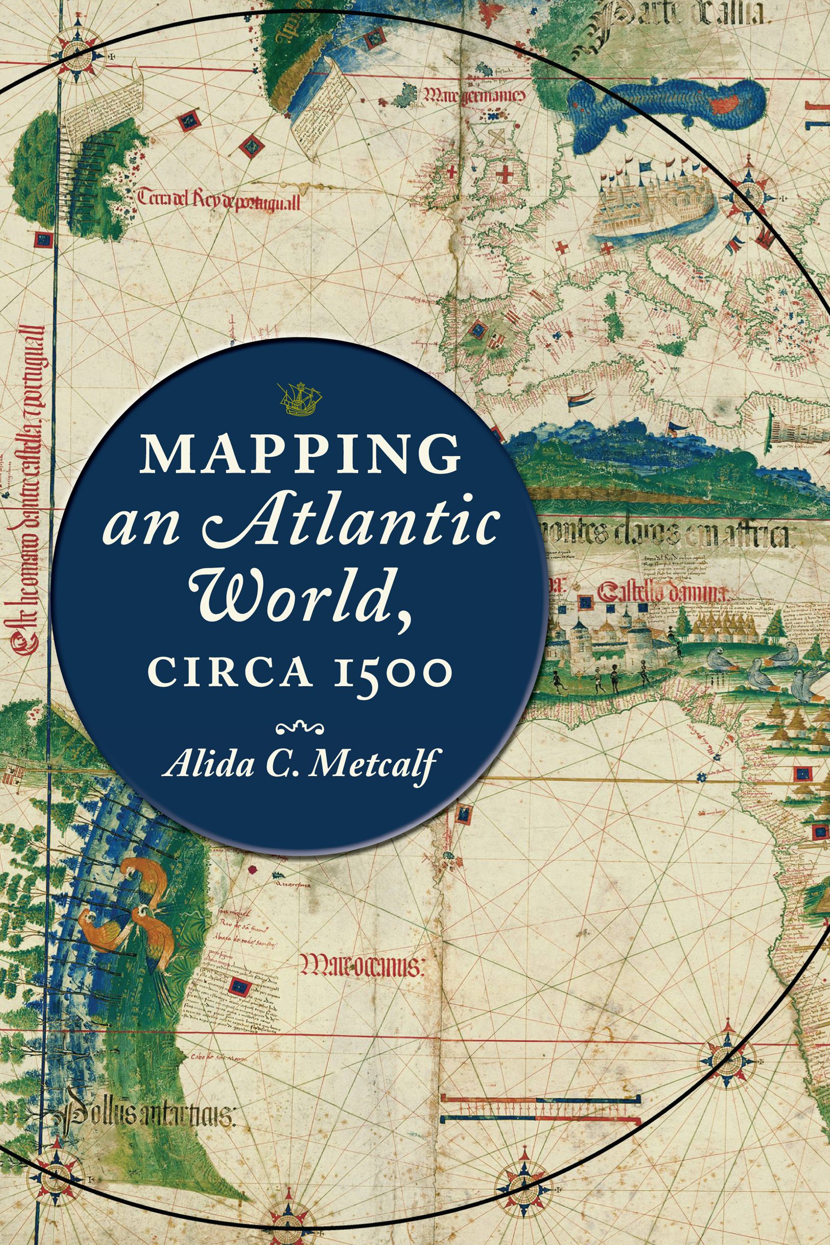 Mapping an Atlantic World circa 1500 MAPPING an Atlantic World - photo 1