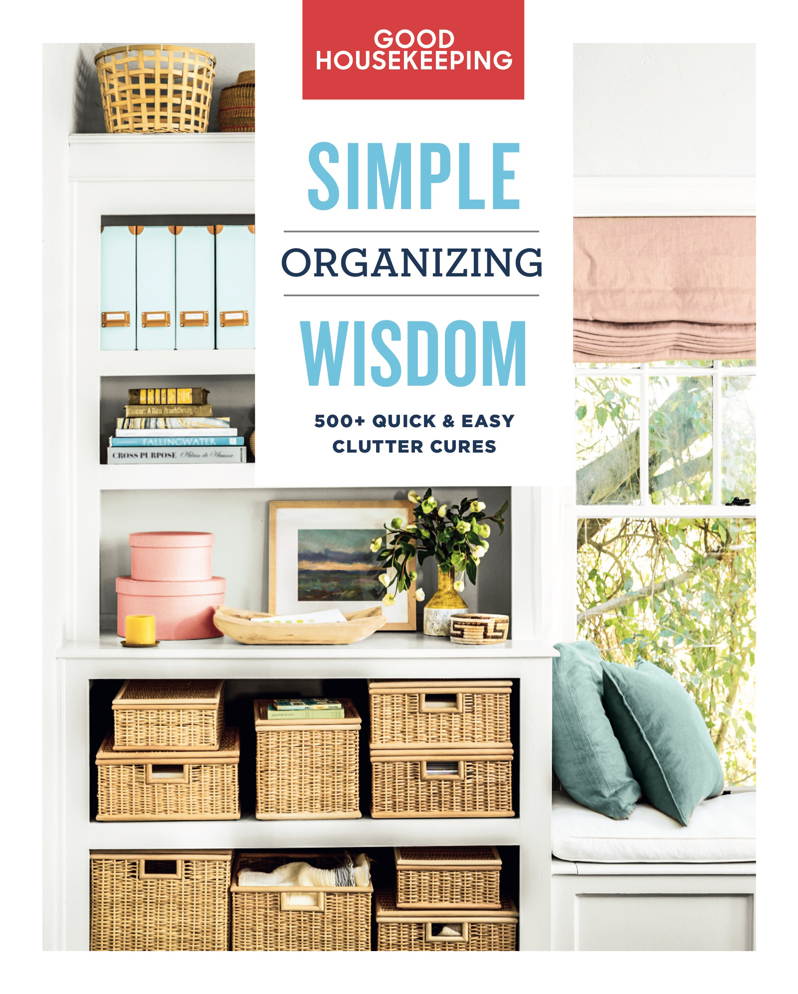 GOOD HOUSEKEEPING SIMPLE ORGANIZING WISDOM 500 QUICK EASY CLUTTER CURES - photo 1