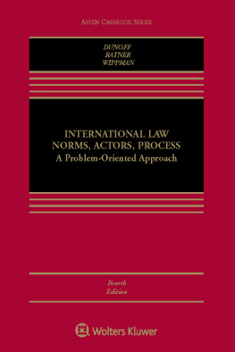 Dunoff Jeffrey L. International law norms, actors, process: a problem-oriented approach