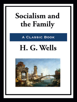 H. G. Wells - Socialism and the Family