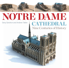 Dany Sandron - Notre-Dame of Paris: Nine Centuries of History