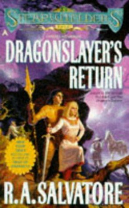 R. A. Salvatore - Dragonslayers Return (Spearwielders Tales)