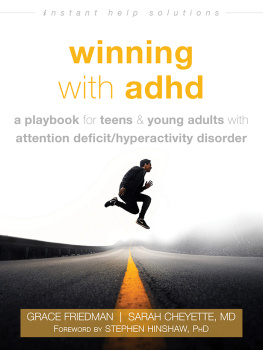 Grace Friedman - Winning with ADHD: A Playbook for Teens and Young Adults with Attention Deficit/Hyperactivity Disorder