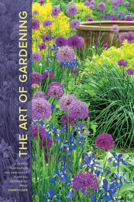 Timber Press. - The art of gardening: design inspiration and innovative planting techniques from Chanticleer