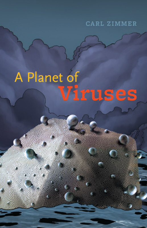 A Planet of VIRUSES Carl Zimmer The University of Chicago Press Chicago and - photo 1