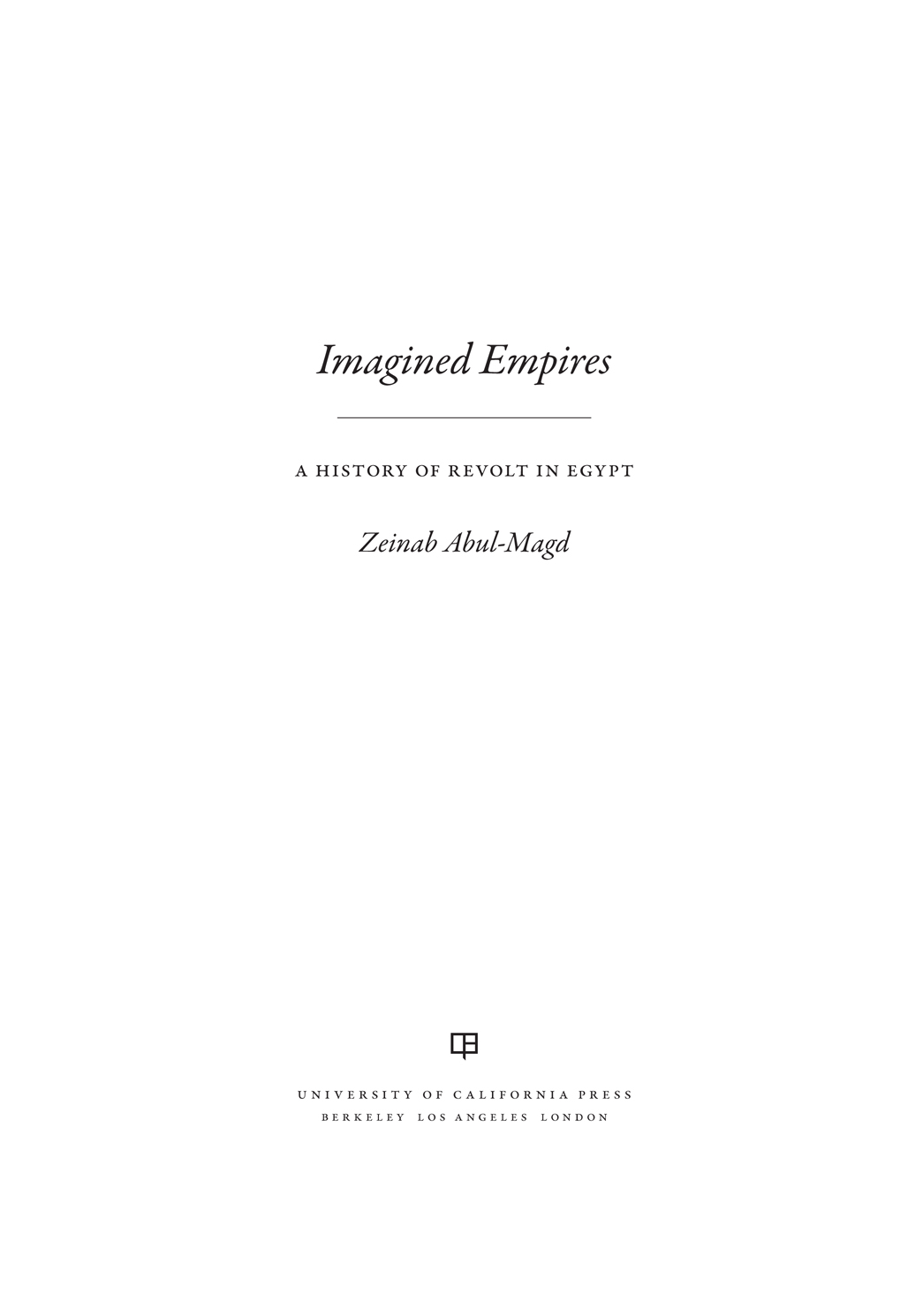 Imagined Empires The publisher gratefully acknowledges the generous support - photo 1