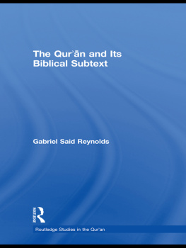 Gabriel Said Reynolds - The Quran and its Biblical Subtext
