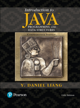 Y. Daniel Liang Introduction to Java Programming and Data Structures, Comprehensive Version, 11/e