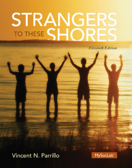 Vincent N. Parrillo - Strangers to These Shores, 11/e