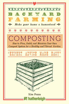 Kim Pezza - Composting: How to Plan, Build, and Maintain Your Own Compost System for a Healthy and Vibrant Garden