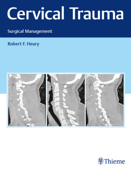 Robert Heary - Cervical Trauma: Surgical Management