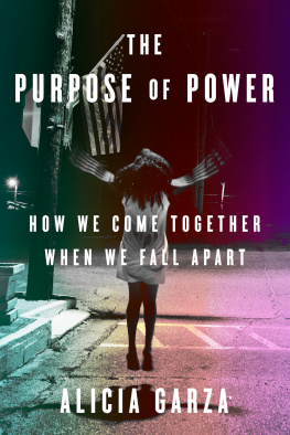 Alicia Garza - The Purpose of Power: How We Come Together When We Fall Apart