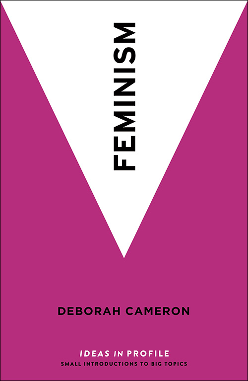 FEMINISM Deborah Cameron is the Rupert Murdoch Professor of Language and - photo 1