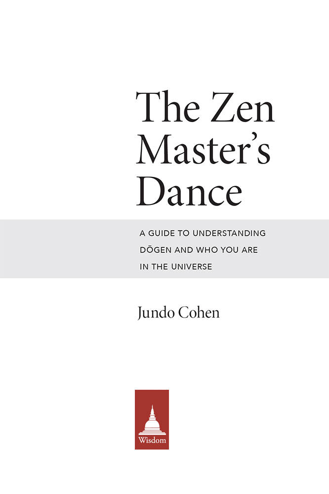 A FRESH TAKE ON HOW TO READ DGEN In The Zen Masters Dance Jundo Cohen takes us - photo 1