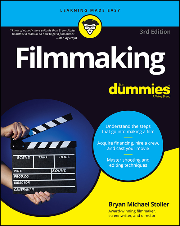 Filmmaking For Dummies 3rd Edition Published by John Wiley Sons Inc 111 - photo 1