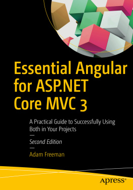 Adam Freeman - Essential Angular for ASP.NET Core MVC 3: A Practical Guide to Successfully Using Both in Your Projects