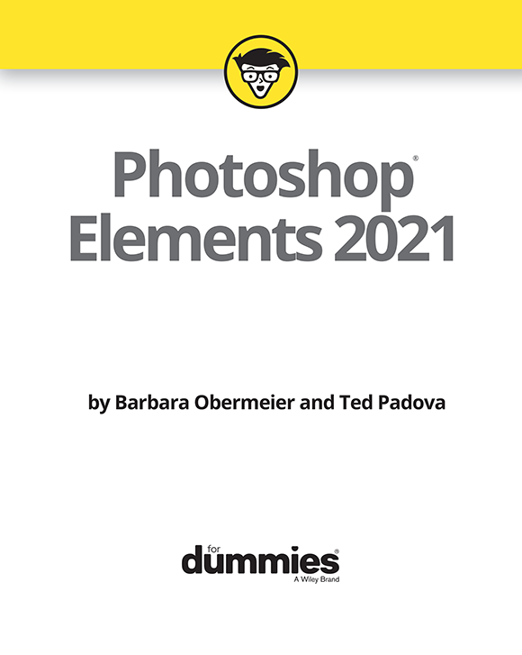 Photoshop Elements 2021 For Dummies Published by John Wiley Sons Inc - photo 2