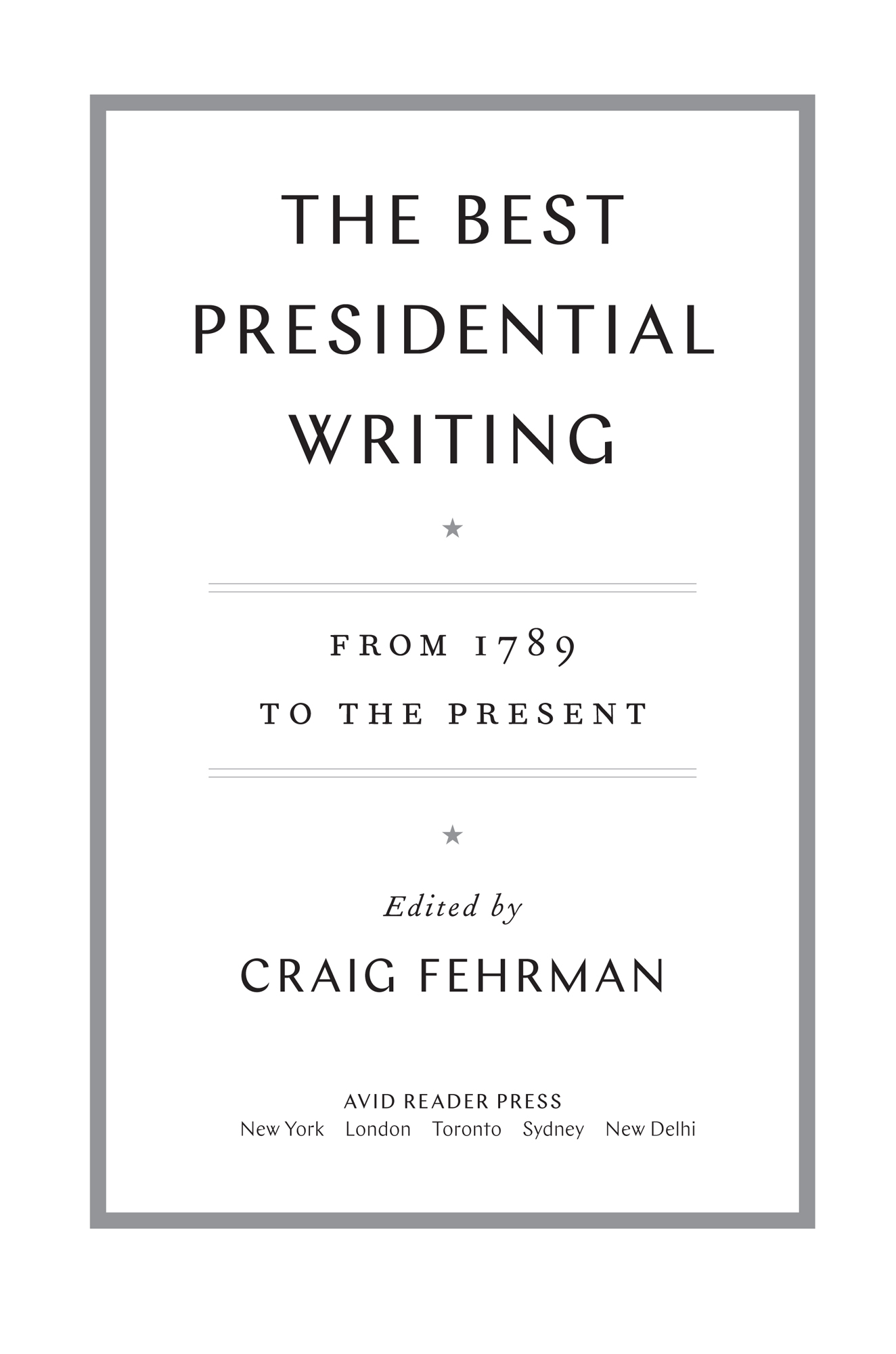 ALSO BY CRAIG FEHRMAN Author in Chief A VID R EADER P RESS An Imprint of - photo 2