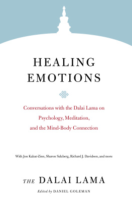 The Dalai Lama - Healing Emotions: Conversations with the Dalai Lama on Psychology, Meditation, and the Mind-Body Connection