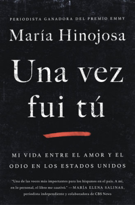 Maria Hinojosa - Once I was You: A Memoir of Love and Hate in a Torn America