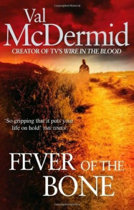 Val McDermid - Fever of the Bone