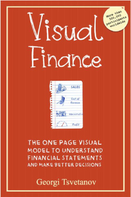 Georgi Tsvetanov Visual Finance: The One Page Visual Model to Understand Financial Statements and Make Better Business Decisions