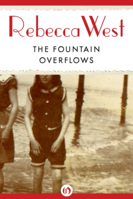 Rebecca West - The Fountain Overflows