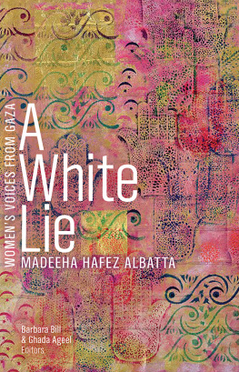 Madeeha Hafez Albatta - A White Lie