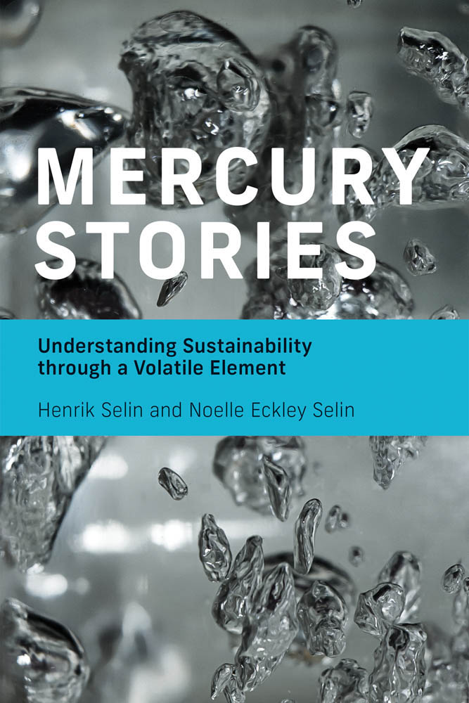 Mercury Stories Understanding Sustainability through a Volatile Element - photo 1