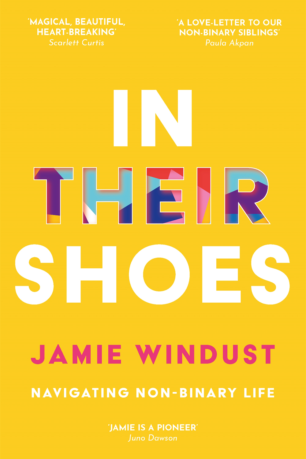 IN THEIR SHOES Navigating Non-Binary Life Jamie Windust Contents - photo 1