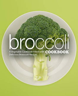 BookSumo Press - Broccoli Cookbook A Vegetable Cookbook Filled with Delicious Broccoli Recipes