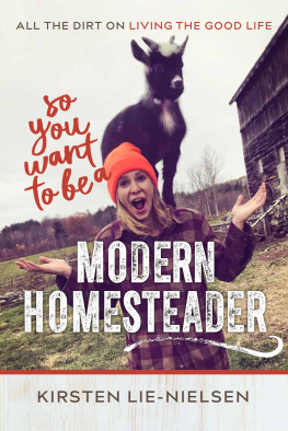 Kirsten Lie-Nielsen - So You Want to Be a Modern Homesteader?