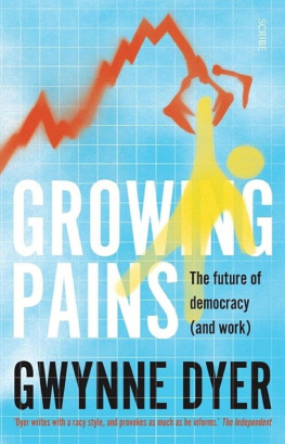 Gwynne Dyer Growing Pains: The Future of Democracy (And Work)