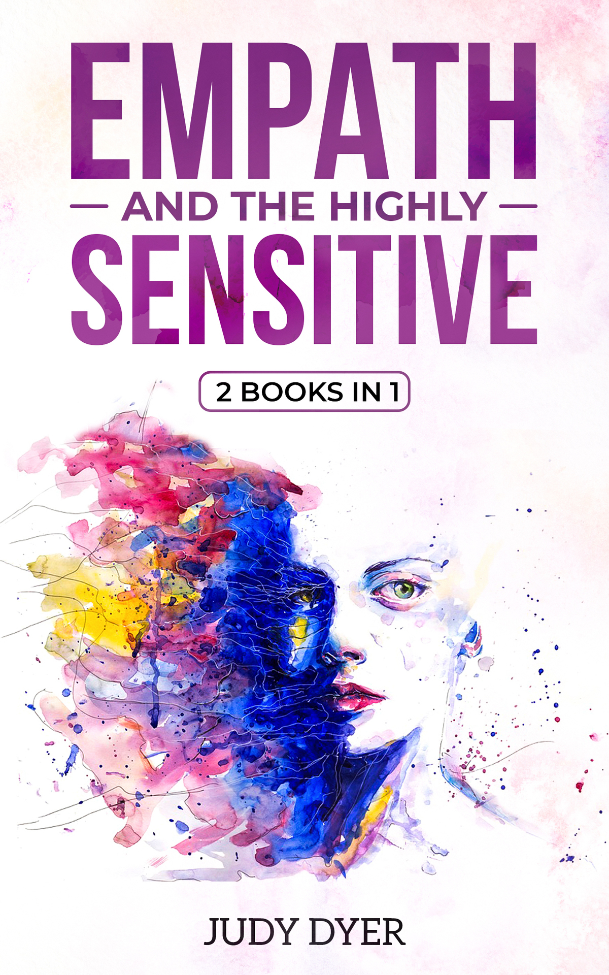 EMPATH AND THE HIGHLY SENSITIVE 2 books in 1 by Judy Dyer Copyri - photo 1