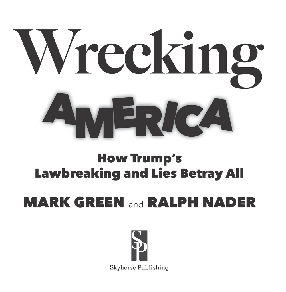 Copyright 2019 2020 by Ralph Nader and Mark Green Portions of this book were - photo 2