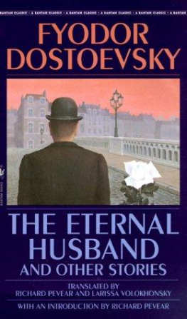 Fyodor Dostoevsky - The Eternal Husband and Other Stories