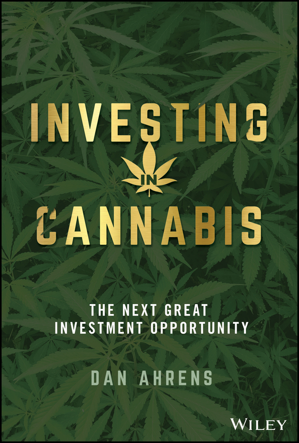 Table of Contents Guide Pages Investing in Cannabis The Next Great Investment - photo 1