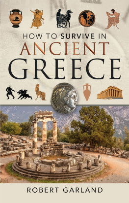 Robert Garland - How to Survive in Ancient Greece