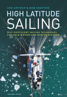 Jon Amtrup High Latitude Sailing: Self-sufficient sailing techniques for cold waters and winter seasons