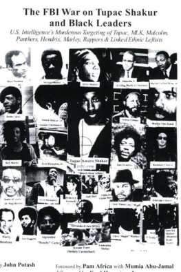 John Potash - The FBI War on Tupac Shakur and Black Leaders: U.S. Intelligences Murderous Targeting of Tupac, MLK, Malcolm, Panthers, Hendrix, Marley, Rappers and Linked Ethnic Leftists