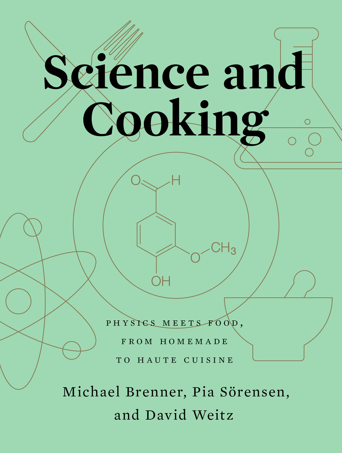 Science and Cooking PHYSICS MEETS FOOD FROM HOMEMADE TO HAUTE CUISINE - photo 1