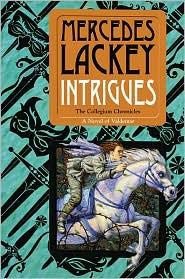 Mercedes Lackey - Intrigues: Book Two of the Collegium Chronicles (A Valdemar Novel)