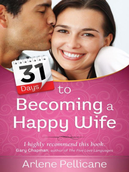 Arlene Pellicane - 31 Days to Becoming a Happy Wife