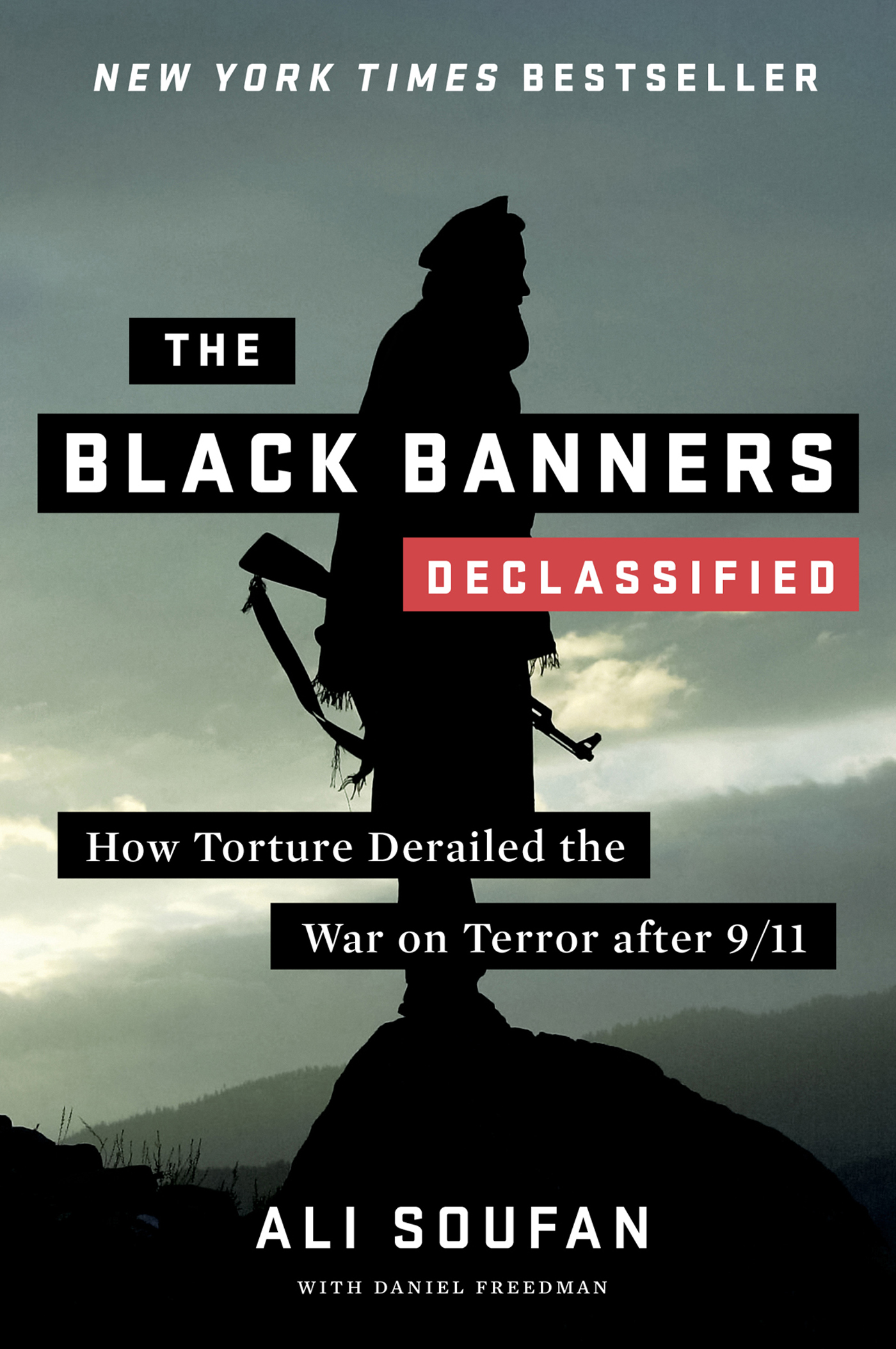 THE BLACK BANNERS DECLASSIFIED How Torture Derailed the War on Terror after - photo 1