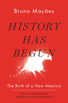 Bruno Maçães - History Has Begun: The Birth of a New America