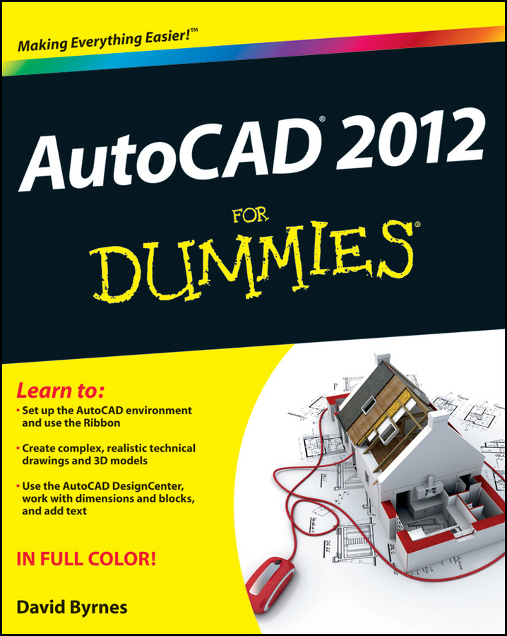 AutoCAD 2012 For Dummies by David Byrnes Foreword by Heidi Hewett AutoCAD - photo 1