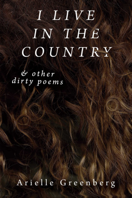 Arielle Greenberg I Live in the Country & other dirty poems