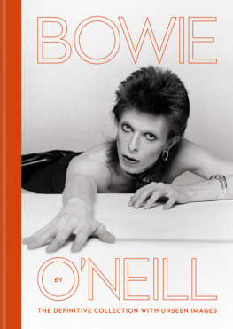 ONeill - Bowie by Oneill : The Definitive Collection With Unseen Images