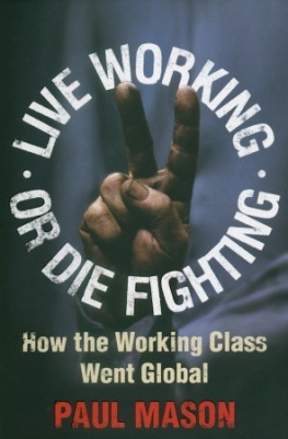 Paul Mason Live Working Or Die Fighting