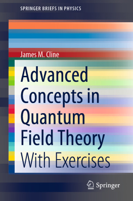 James M. Cline - Advanced Concepts in Quantum Field Theory With Exercises